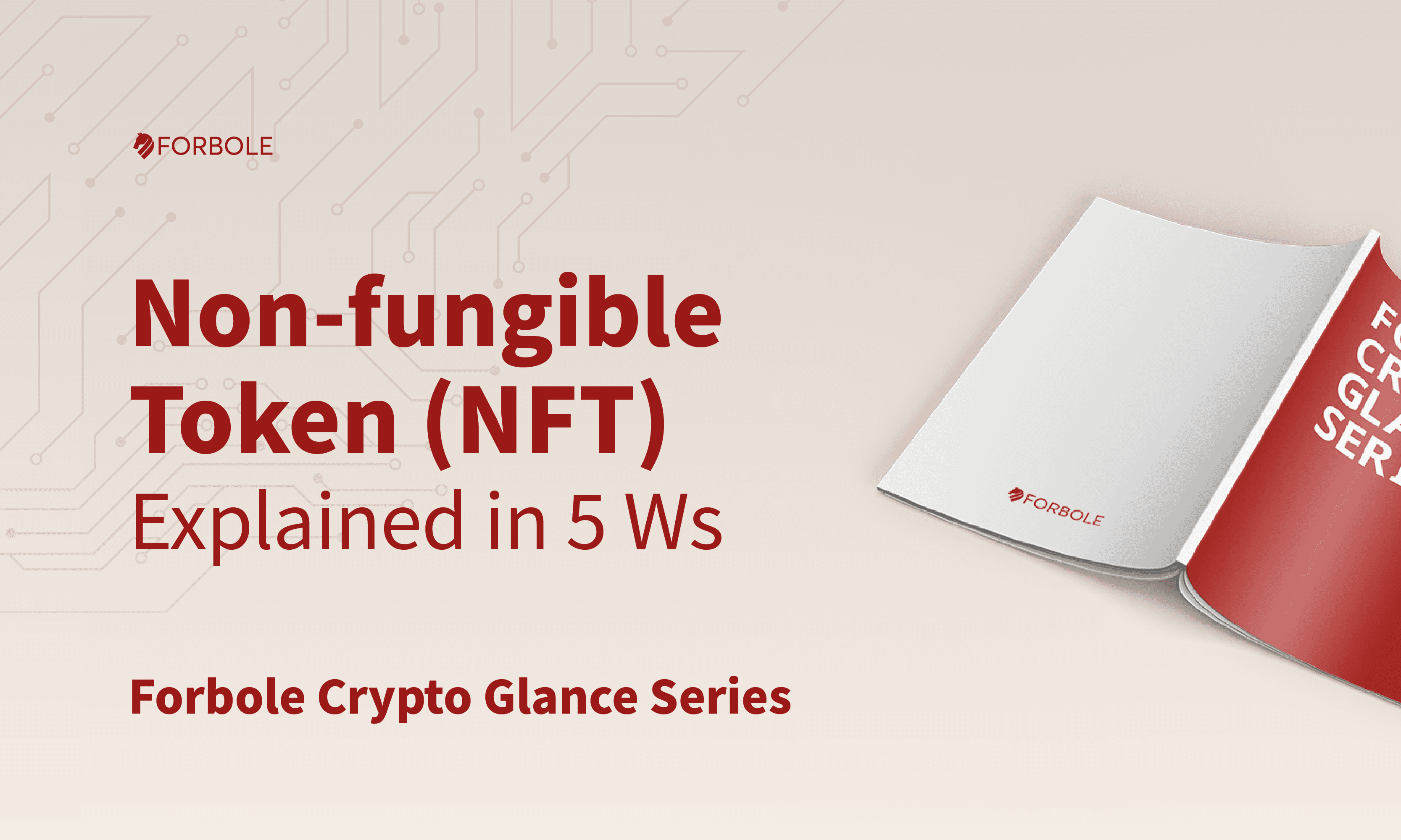 Non-fungible Token (NFT) Explained in 5 Ws