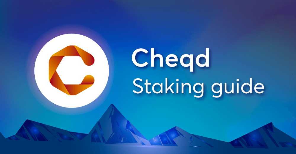 How to stake $CHEQ on Cheqd