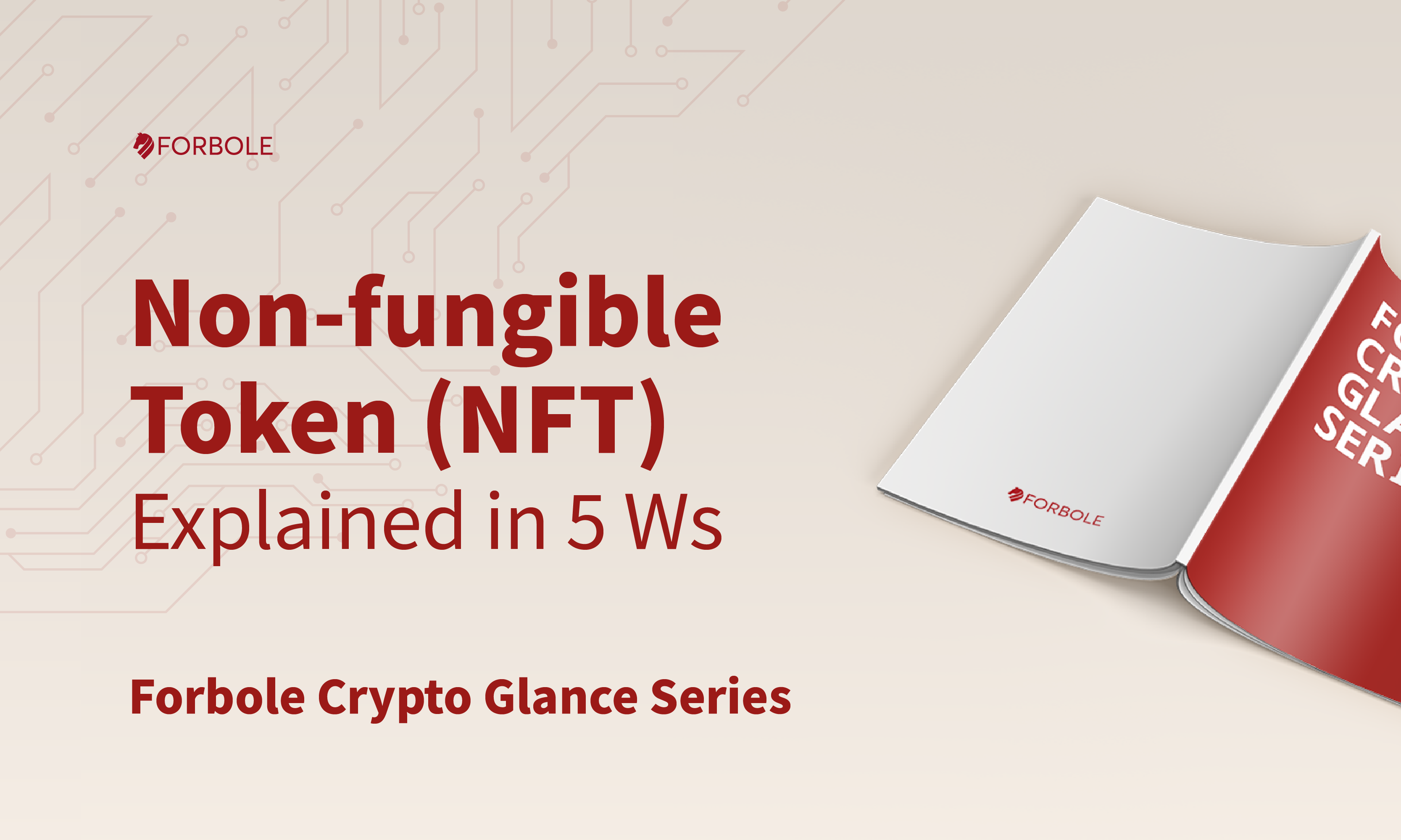 Non-fungible Token (NFT) Explained in 5 Ws