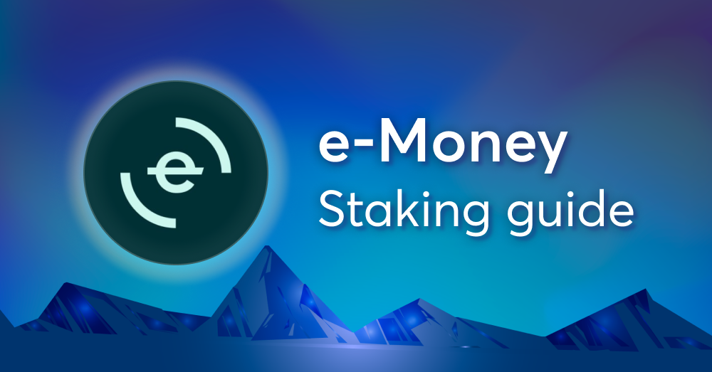 How to stake $NGM on e-Money