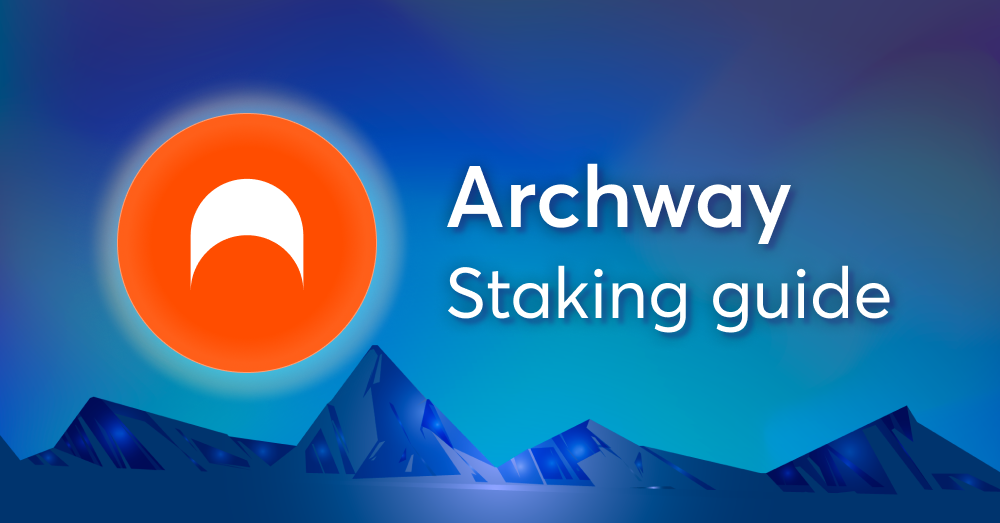 How to stake $ARCH on Archway Network
