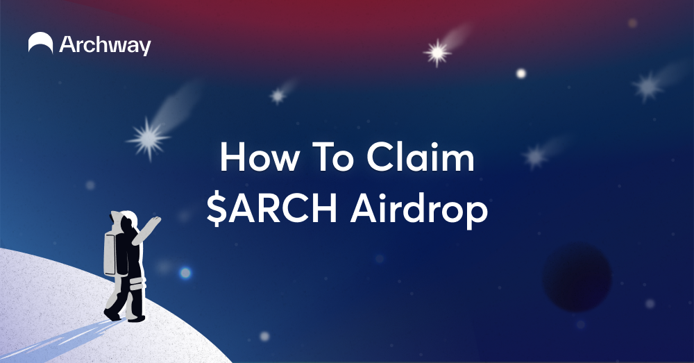 How to claim the Archway Airdrop?